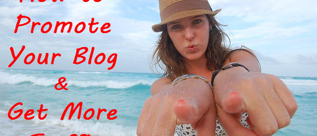 how to promote your blog & get more traffic1