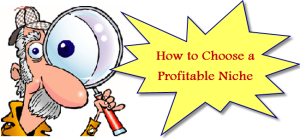 How to Choose a Profitable Niche
