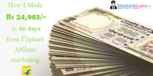 flipkart affiliate marketing how I made 25000 in a month