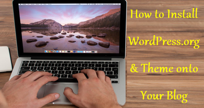 How to Install WordPress.org & Premium Theme on Your Blog