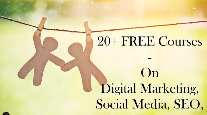 20+ FREE Courses – Digital Marketing, Social Media, SEO, Blogging & More.